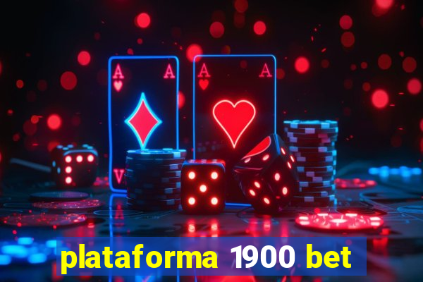 plataforma 1900 bet